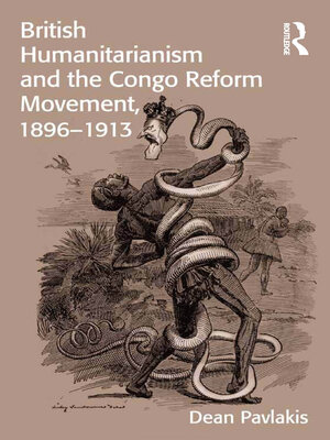 cover image of British Humanitarianism and the Congo Reform Movement, 1896-1913